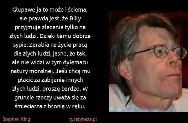 Stephen King: Głupawe ja to może i ściema, ale prawdą jest, że Billy...