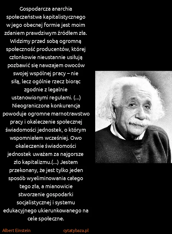 Albert Einstein: Gospodarcza anarchia społeczeństwa kapitalistycznego w...