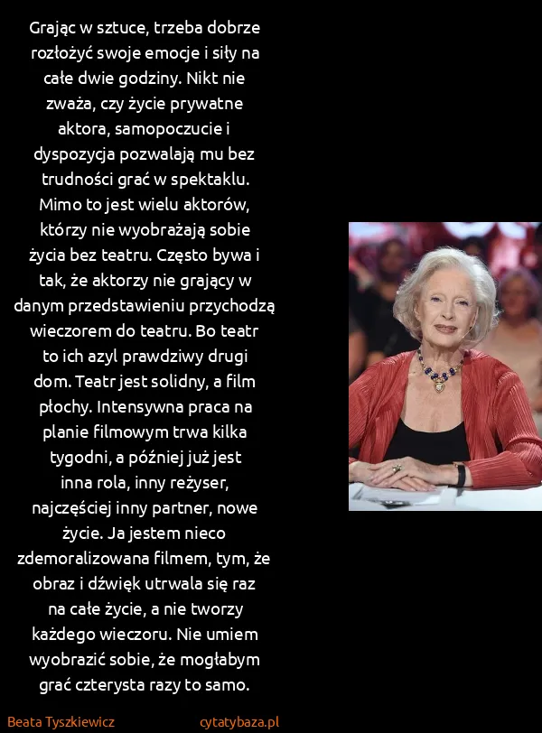 Beata Tyszkiewicz: Grając w sztuce, trzeba dobrze rozłożyć swoje emocje i...