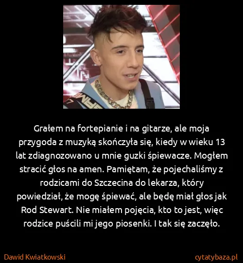 Dawid Kwiatkowski: Grałem na fortepianie i na gitarze, ale moja przygoda z...