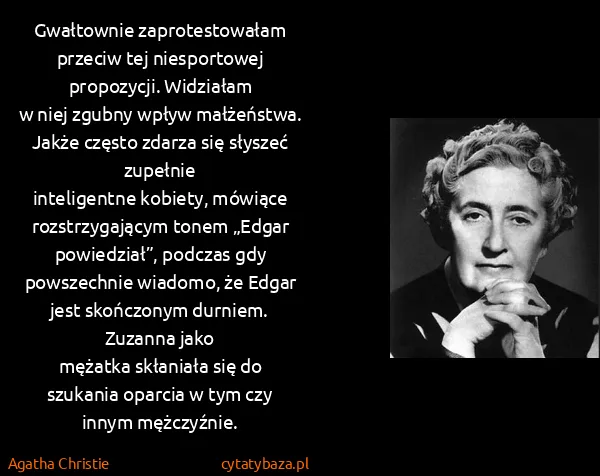 Agatha Christie: Gwałtownie zaprotestowałam przeciw tej niesportowej...