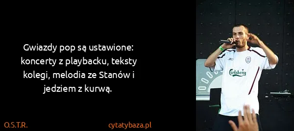 O.S.T.R.: Gwiazdy pop są ustawione: koncerty z playbacku, teksty...