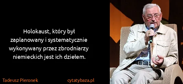 Tadeusz Pieronek: Holokaust, który był zaplanowany i systematycznie...