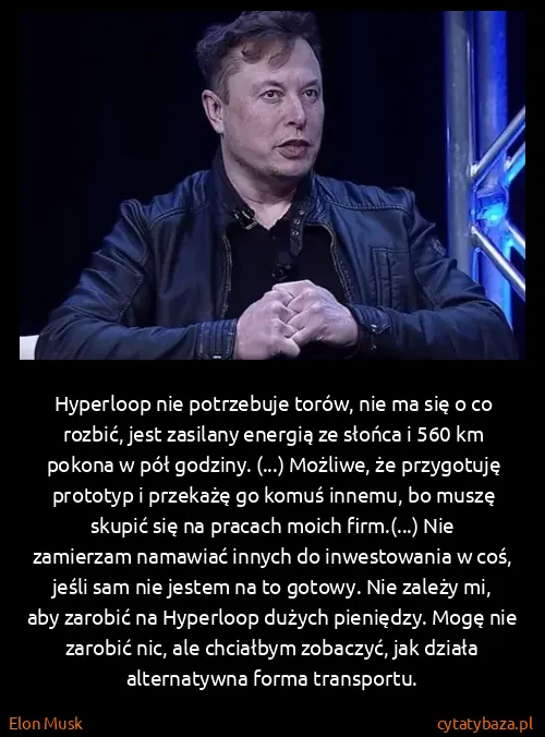 Elon Musk: Hyperloop nie potrzebuje torów, nie ma się o co rozbić,...