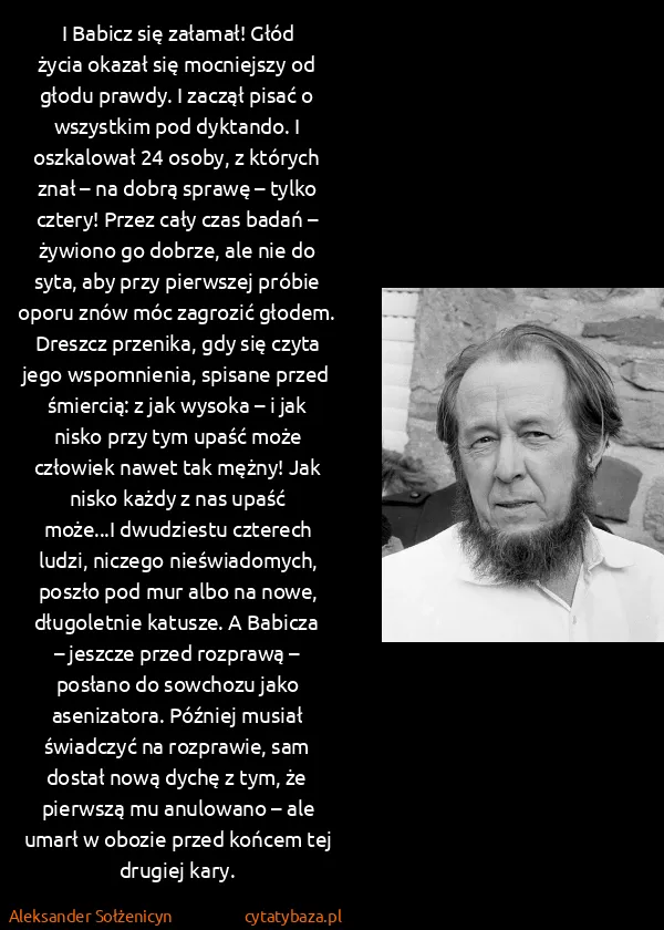 Aleksander Sołżenicyn: I Babicz się załamał! Głód życia okazał się mocniejszy...