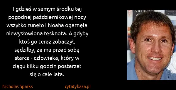 Nicholas Sparks: I gdzieś w samym środku tej pogodnej październikowej...