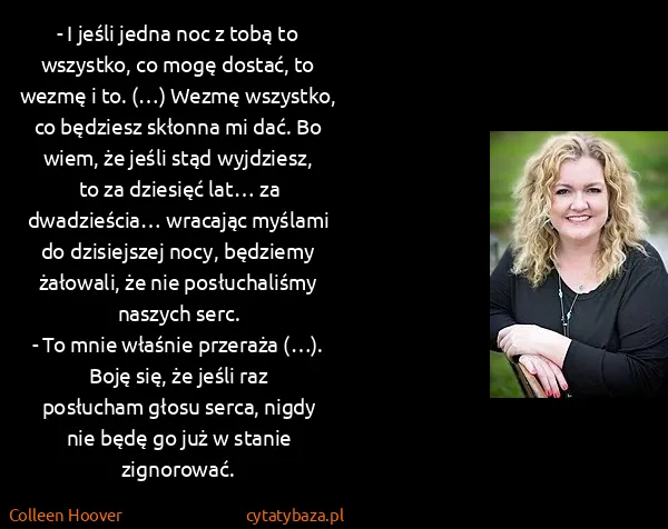 Colleen Hoover: - I jeśli jedna noc z tobą to wszystko, co mogę dostać,...