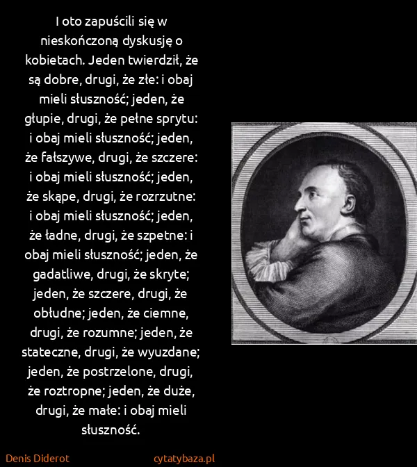 Denis Diderot: I oto zapuścili się w nieskończoną dyskusję o kobietach....