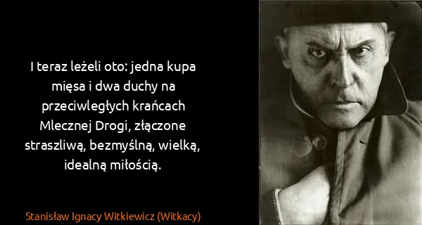 Stanisław Ignacy Witkiewicz (Witkacy): I teraz leżeli oto: jedna kupa mięsa i dwa duchy na...