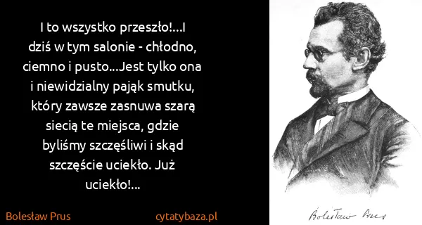 Bolesław Prus: I to wszystko przeszło!...I dziś w tym salonie -...