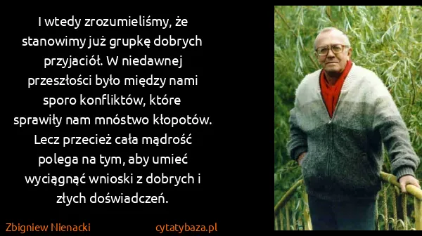 Zbigniew Nienacki: I wtedy zrozumieliśmy, że stanowimy już grupkę dobrych...