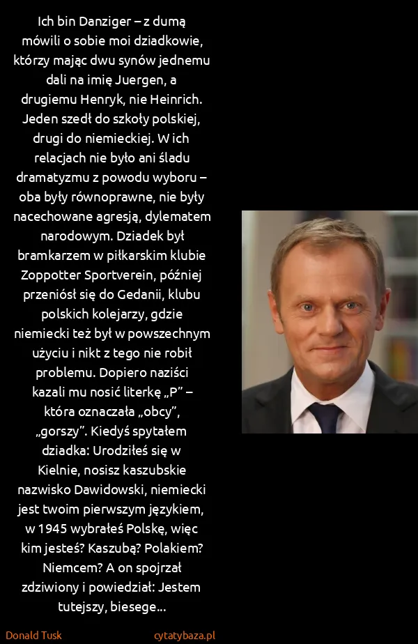 Donald Tusk: Ich bin Danziger – z dumą mówili o sobie moi dziadkowie,...