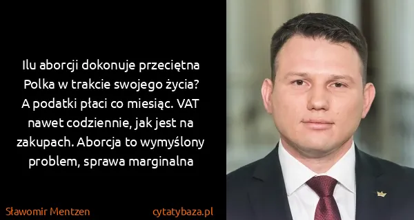 Sławomir Mentzen: Ilu aborcji dokonuje przeciętna Polka w trakcie swojego...