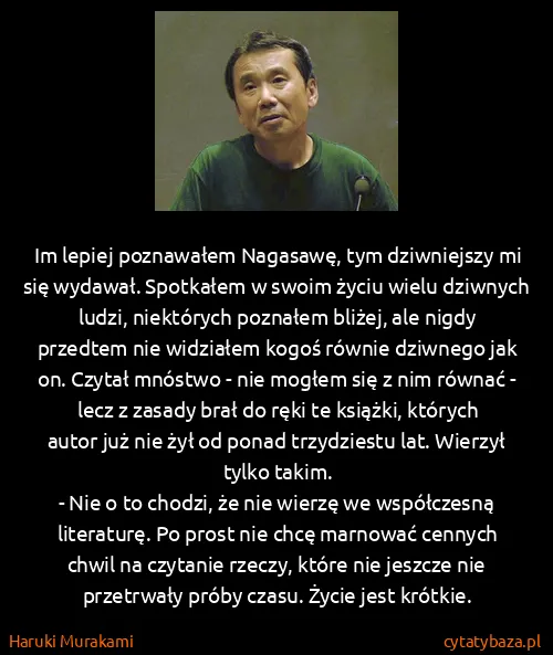Haruki Murakami: Im lepiej poznawałem Nagasawę, tym dziwniejszy mi się...
