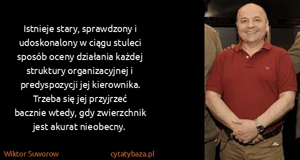Wiktor Suworow: Istnieje stary, sprawdzony i udoskonalony w ciągu...
