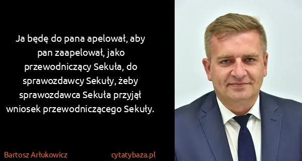 Bartosz Arłukowicz: Ja będę do pana apelował, aby pan zaapelował, jako...