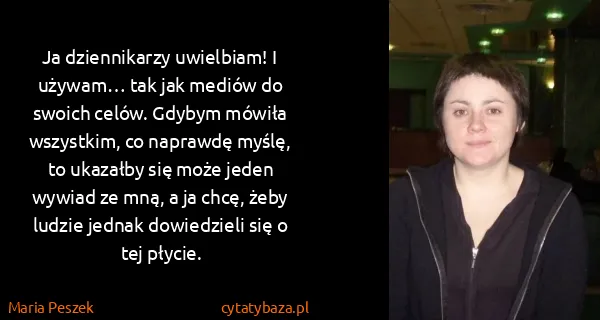 Maria Peszek: Ja dziennikarzy uwielbiam! I używam… tak jak mediów do...