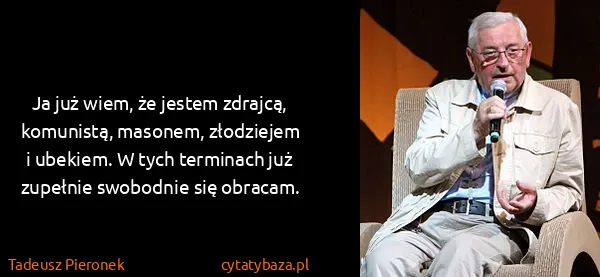 Tadeusz Pieronek: Ja już wiem, że jestem zdrajcą, komunistą, masonem,...