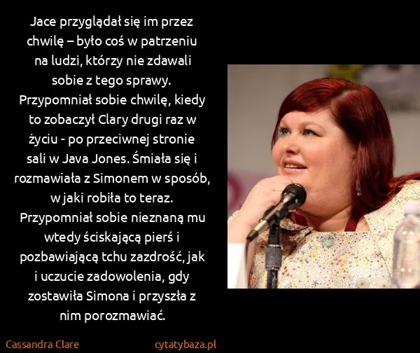 Cassandra Clare: Jace przyglądał się im przez chwilę – było coś w...