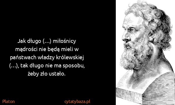 Platon: Jak długo (…) miłośnicy mądrości nie będą mieli w...