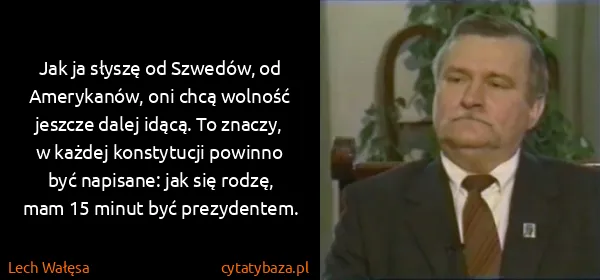 Lech Wałęsa: Jak ja słyszę od Szwedów, od Amerykanów, oni chcą...