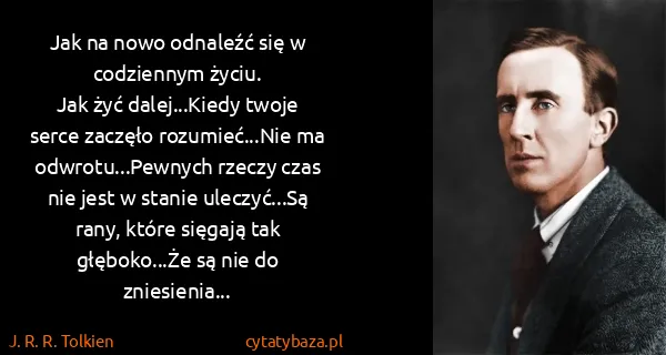 J. R. R. Tolkien: Jak na nowo odnaleźć się w codziennym życiu.
Jak żyć...