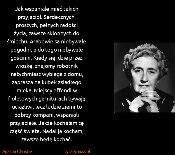 Agatha Christie: Jak wspaniale mieć takich przyjaciół. Serdecznych,...