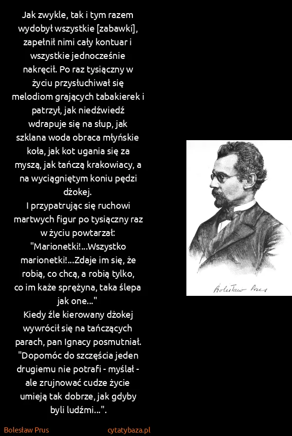 Bolesław Prus: Jak zwykle, tak i tym razem wydobył wszystkie [zabawki],...