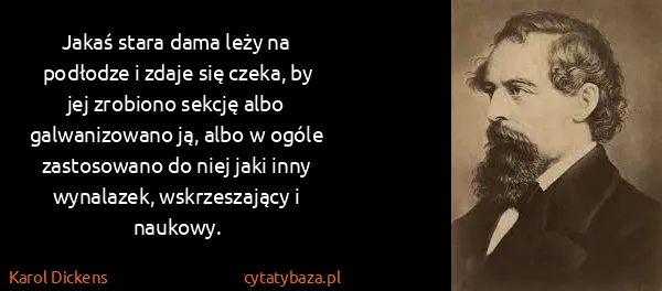 Karol Dickens: Jakaś stara dama leży na podłodze i zdaje się czeka, by...