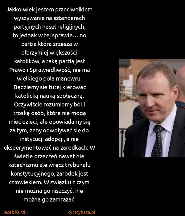Jacek Kurski: Jakkolwiek jestem przeciwnikiem wyszywania na...