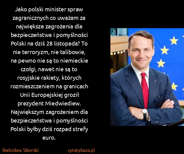 Radosław Sikorski: Jako polski minister spraw zagranicznych co uważam za...