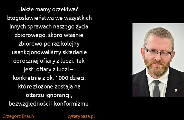 Grzegorz Braun: Jakże mamy oczekiwać błogosławieństwa we wszystkich... Grzegorz Braun: Jakże mamy oczekiwać błogosławieństwa we wszystkich...