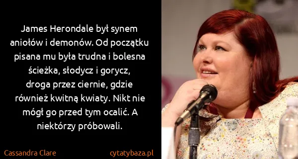 Cassandra Clare: James Herondale był synem aniołów i demonów. Od początku...