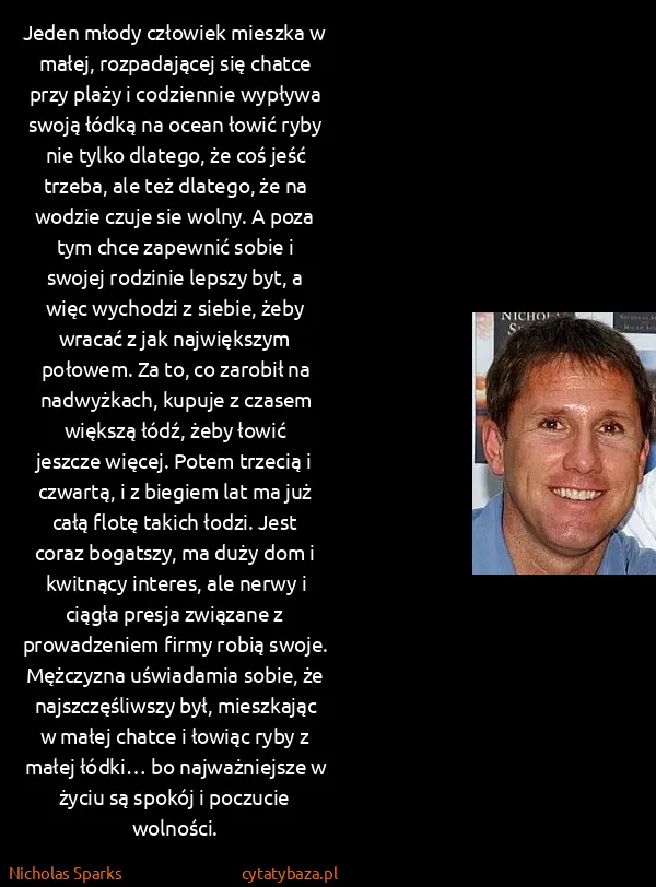 Nicholas Sparks: Jeden młody człowiek mieszka w małej, rozpadającej się...