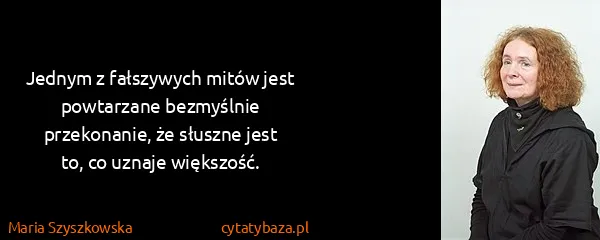 Maria Szyszkowska: Jednym z fałszywych mitów jest powtarzane bezmyślnie...