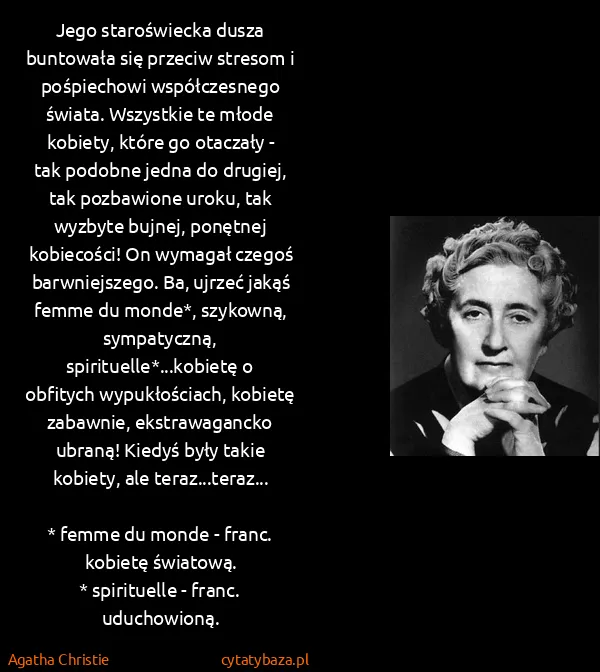 Agatha Christie: Jego staroświecka dusza buntowała się przeciw stresom i...
