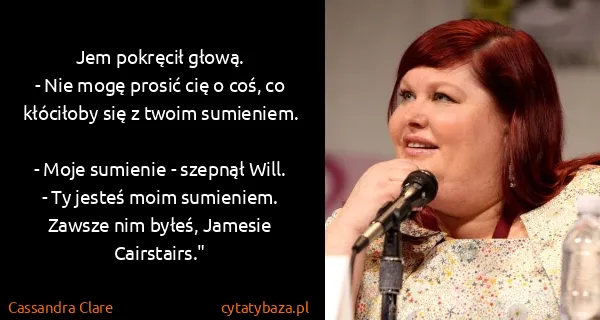 Cassandra Clare: Jem pokręcił głową. 
 - Nie mogę prosić cię o coś, co...