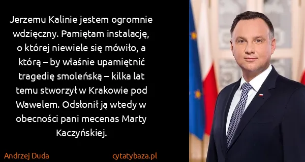 Andrzej Duda: Jerzemu Kalinie jestem ogromnie wdzięczny. Pamiętam...