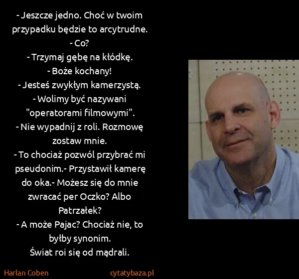 Harlan Coben: - Jeszcze jedno. Choć w twoim przypadku będzie to... Harlan Coben: - Jeszcze jedno. Choć w twoim przypadku będzie to...