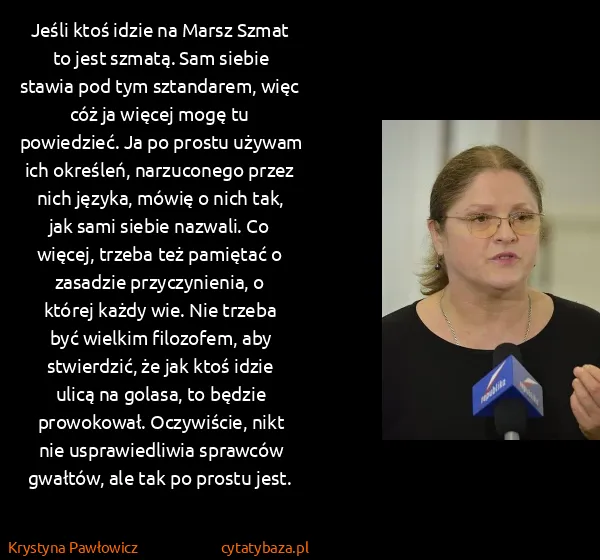 Krystyna Pawłowicz: Jeśli ktoś idzie na Marsz Szmat to jest szmatą. Sam...