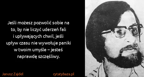 Janusz Zajdel: Jeśli możesz pozwolić sobie na to, by nie liczyć uderzeń...