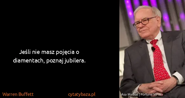 Warren Buffett: Jeśli nie masz pojęcia o diamentach, poznaj jubilera.