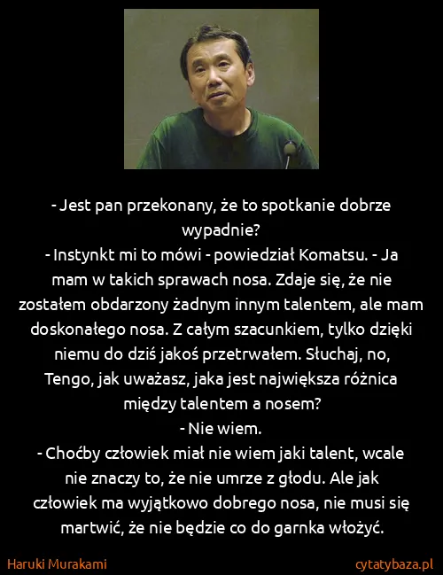 Haruki Murakami: - Jest pan przekonany, że to spotkanie dobrze...