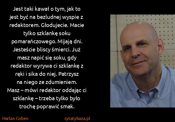 Harlan Coben: Jest taki kawał o tym, jak to jest być na bezludnej...