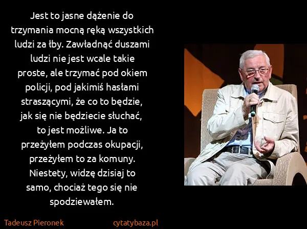 Tadeusz Pieronek: Jest to jasne dążenie do trzymania mocną ręką wszystkich...