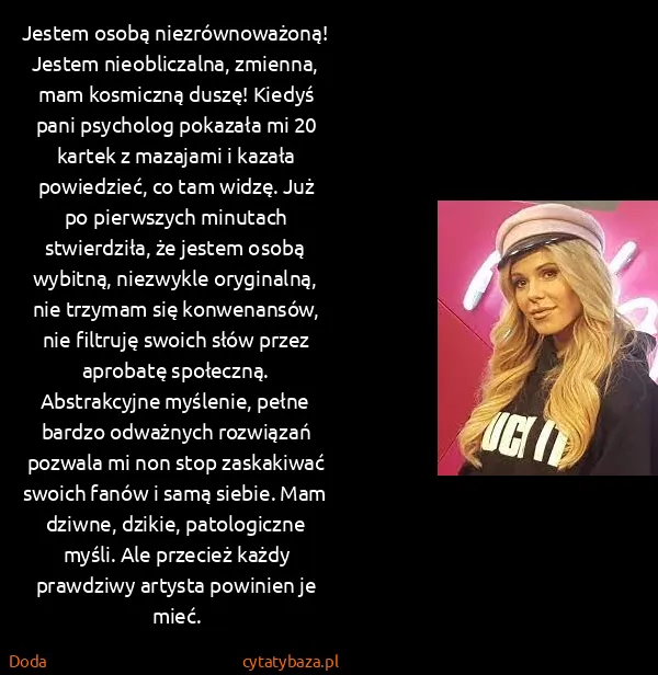 Doda: Jestem osobą niezrównoważoną! Jestem nieobliczalna,...