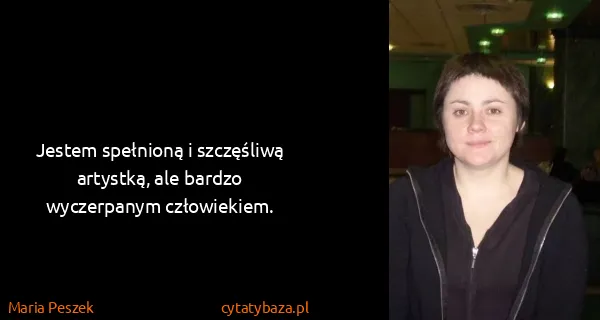 Maria Peszek: Jestem spełnioną i szczęśliwą artystką, ale bardzo...