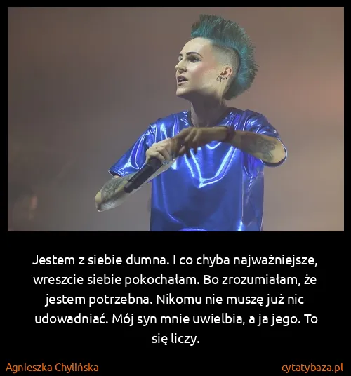 Agnieszka Chylińska: Jestem z siebie dumna. I co chyba najważniejsze,...