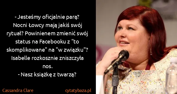 Cassandra Clare: - Jesteśmy oficjalnie parą? Nocni Łowcy mają jakiś swój...
