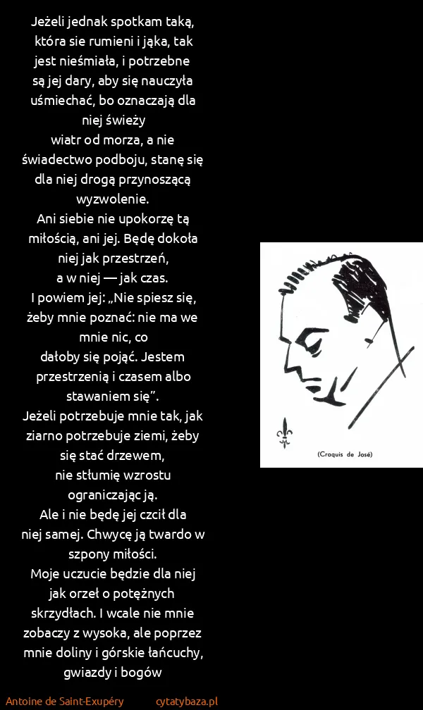 Antoine de Saint-Exupéry: Jeżeli jednak spotkam taką, która sie rumieni i jąka,...